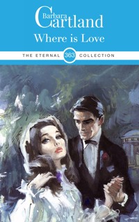 Where is love ? - Barbara Cartland - E-Book