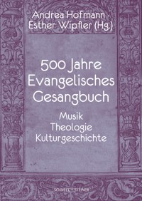 500 Jahre Evangelisches Gesangbuch -  - E-Book