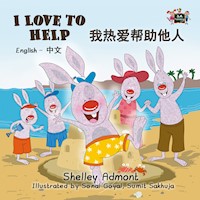 I Love to Help 我热爱帮助他人 - Shelley Admont - E-Book