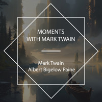 Moments With Mark Twain - Mark Twain - Hörbuch