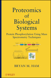 Proteomics of Biological Systems - Bryan M. Ham - E-Book