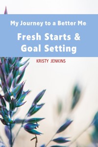 My Journey to a Better Me - Kristy Jenkins - E-Book