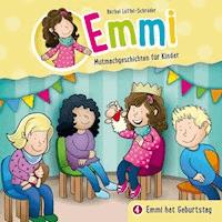 04: Emmi hat Geburtstag - Bärbel Löffel-Schröder - Hörbuch