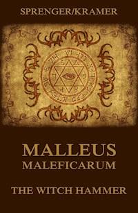 Malleus Maleficarum - The Witch Hammer - Jakob Sprenger - E-Book