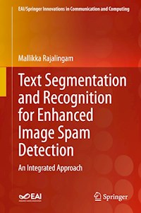 Text Segmentation and Recognition for Enhanced Image Spam Detection - Mallikka Rajalingam - E-Book