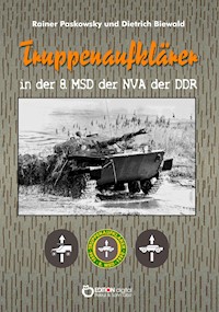 Truppenaufklärer in der 8. MSD der NVA der DDR - Rainer Paskowsky - E-Book