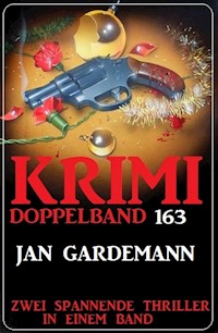 Krimi Doppelband 163 - Zwei spannende Thriller in einem Band - Jan Gardemann - E-Book