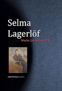Gesammelte Werke Selma Lagerlöfs - Selma Lagerlöf - E-Book