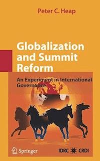 Globalization and Summit Reform - Peter C. Heap - E-Book