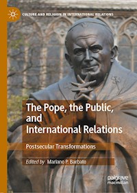 The Pope, the Public, and International Relations -  - E-Book
