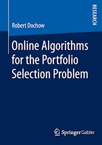 Online Algorithms for the Portfolio Selection Problem - Robert Dochow - E-Book