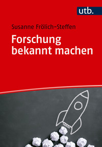 Forschung bekannt machen - Susanne Frölich-Steffen - E-Book