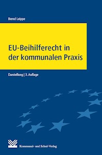 EU-Beihilferecht in der kommunalen Praxis - Bernd Leippe - E-Book