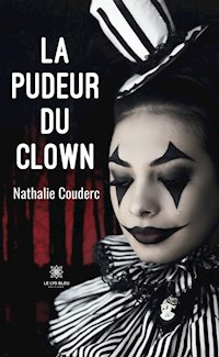 La pudeur du clown - Nathalie Couderc - E-Book