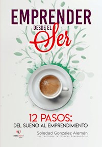 Emprender desde el ser - Soledad Alemán Gonzalez - E-Book