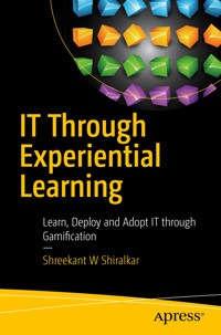 IT Through Experiential Learning - Shreekant W Shiralkar - E-Book