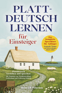 Plattdeutsch lernen für Einsteiger - Heinrich Petersen - E-Book