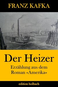 Der Heizer - Franz  kafka - E-Book