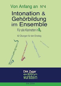 Intonation und Gehörbildung im Ensemble: Für Klarinetten in Bb - Dirk Zygar - E-Book
