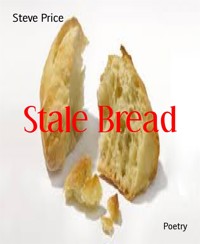 Stale Bread - Steve Price - kostenlos E-Book