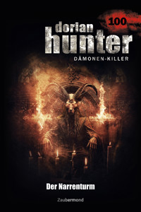 Dorian Hunter 100 - Der Narrentum - Dario Vandis - E-Book