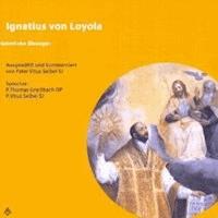 Ignatius von Loyola - Geistliche Übungen - Vitus Seibel - Hörbuch
