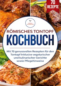 Römisches Tontopf Kochbuch - Simple Cookbooks - E-Book