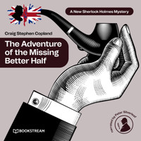 The Adventure of the Missing Better Half - A New Sherlock Holmes Mystery, Episode 38 (Unabridged) - Sir Arthur Conan Doyle - Hörbuch