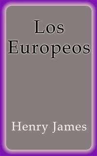 Los Europeos - Henry James - E-Book