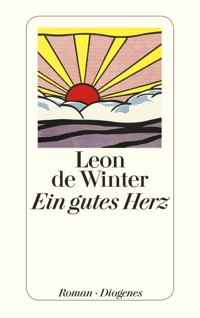 Ein gutes Herz - Leon de Winter - E-Book