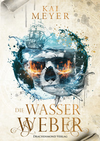 Die Wasserweber - Kai Meyer - E-Book