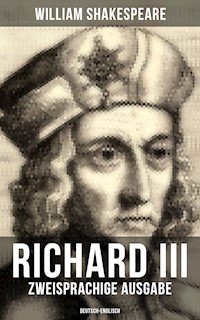RICHARD III (Zweisprachige Ausgabe: Deutsch-Englisch) - William Shakespeare - E-Book