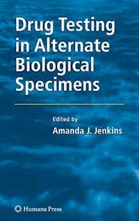 Drug Testing in Alternate Biological Specimens -  - E-Book