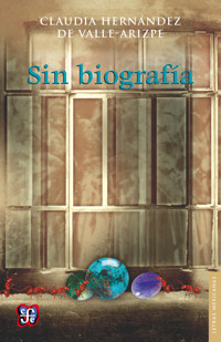 Sin biografía - Claudia Hernández del Valle-Arizpe - E-Book