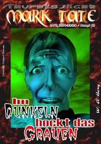 TEUFELSJÄGER 041: Im Dunkeln hockt das Grauen - W. A. Hary - E-Book