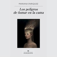Los peligros de fumar en la cama - Mariana Enríquez - Hörbuch