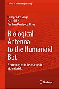 Biological Antenna to the Humanoid Bot - Pushpendra Singh - E-Book