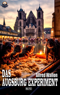 Das Augsburg-Experiment - Alfred Wallon - E-Book
