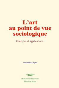 L’art au point de vue sociologique - Jean-Marie Guyau - E-Book