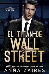 El titán de Wall Street - Anna Zaires - E-Book