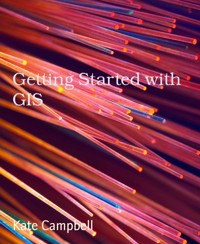 Getting Started with GIS - Kate Campbell - E-Book
