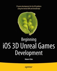 Beginning iOS 3D Unreal Games Development - Robert Chin - E-Book