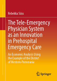 The Tele-Emergency Physician System as an Innovation in Prehospital Emergency Care - Rebekka Süss - E-Book