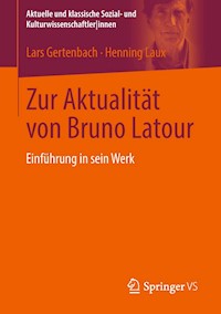Zur Aktualität von Bruno Latour - Lars Gertenbach - E-Book