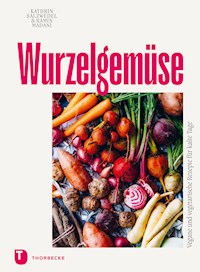 Wurzelgemüse - Kathrin Salzwedel - E-Book