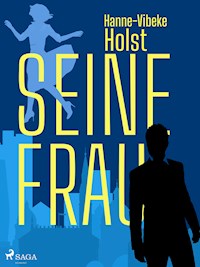 Seine Frau - Hanne-Vibeke Holst - E-Book