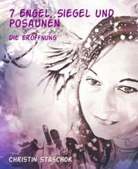 7 Engel, Siegel und Posaunen - Christin Staschok - E-Book