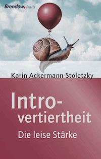 Introvertiertheit - Karin Ackermann-Stoletzky - E-Book