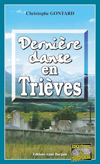 Dernière danse en Trièves - Christophe Gontard - E-Book