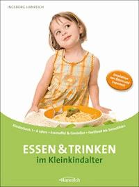Essen und Trinken im Kleinkindalter - Ingeborg Hanreich - E-Book